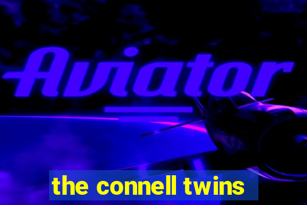 the connell twins